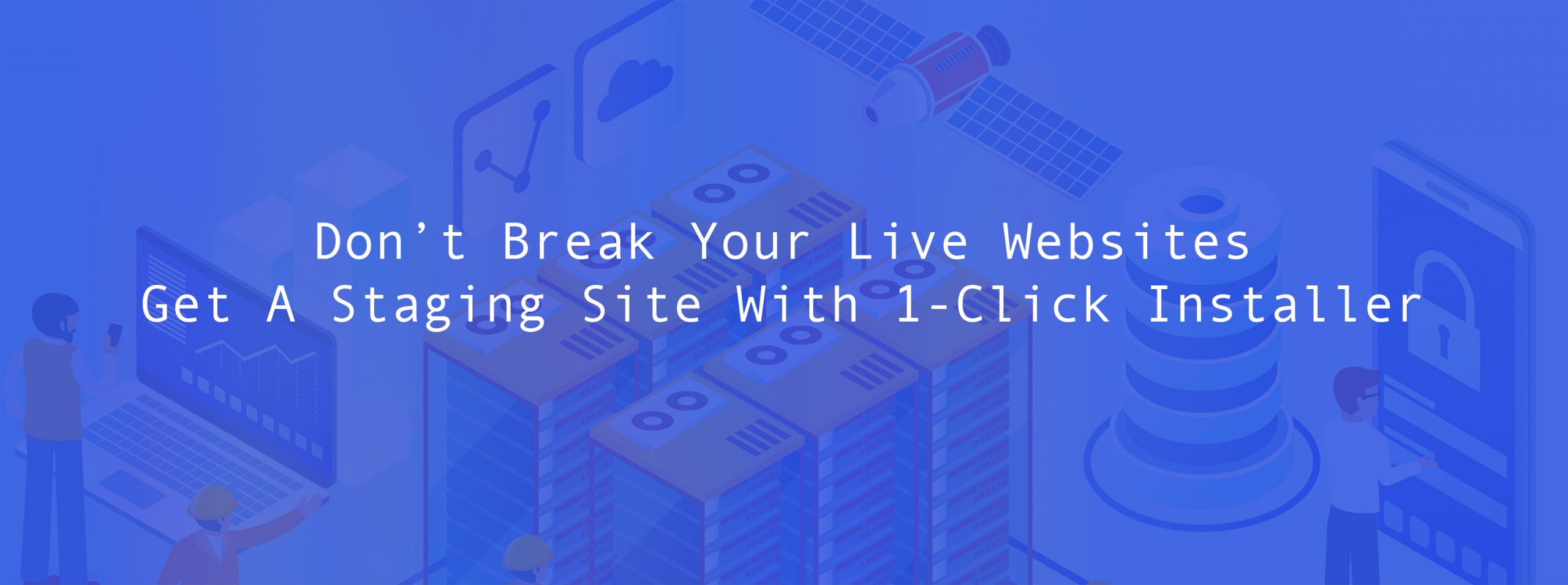 How To Easily Create A Staging Site For WordPress
